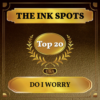THE INK SPOTS - Do I Worry (Billboard Hot 100 - No 14)