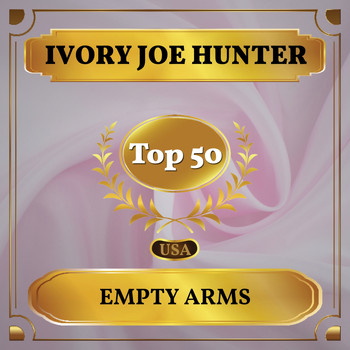 Ivory Joe Hunter - Empty Arms (Billboard Hot 100 - No 43)