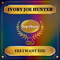 Ivory Joe Hunter - Yes I Want You (Billboard Hot 100 - No 94)