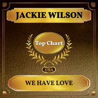 Jackie Wilson - We Have Love (Billboard Hot 100 - No 93)