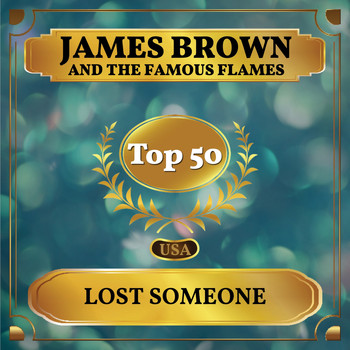 James Brown and the Famous Flames - Lost Someone (Billboard Hot 100 - No 48)