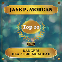 JAYE P. MORGAN - Danger! Heartbreak Ahead (Billboard Hot 100 - No 12)