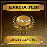 Jerry Butler - I'm a Telling You (Billboard Hot 100 - No 25)