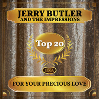 Jerry Butler and The Impressions - For Your Precious Love (Billboard Hot 100 - No 11)