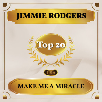Jimmie Rodgers - Make Me a Miracle (Billboard Hot 100 - No 16)