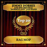 Jimmy Dorsey And His Original "Dorseyland" Jazz Band - Rag Mop (Billboard Hot 100 - No 15)