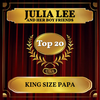 Julia Lee and Her Boy Friends - King Size Papa (Billboard Hot 100 - No 15)