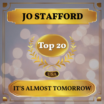 Jo Stafford - It's Almost Tomorrow (Billboard Hot 100 - No 14)