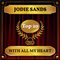 Jodie Sands - With All My Heart (Billboard Hot 100 - No 15)