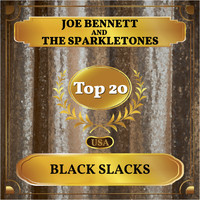 Joe Bennett And The Sparkletones - Black Slacks (Billboard Hot 100 - No 17)