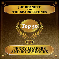 Joe Bennett And The Sparkletones - Penny Loafers and Bobby Socks (Billboard Hot 100 - No 42)