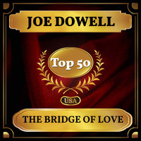 Joe Dowell - The Bridge of Love (Billboard Hot 100 - No 50)