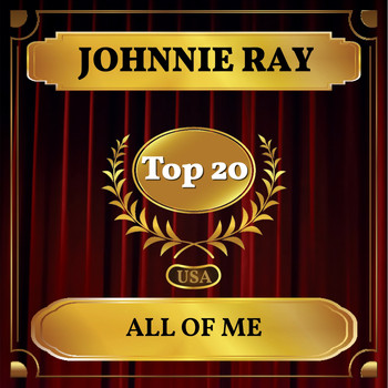 Johnnie Ray - All of Me (Billboard Hot 100 - No 12)