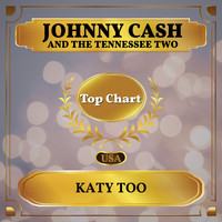 Johnny Cash And The Tennessee Two - Katy Too (Billboard Hot 100 - No 66)