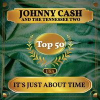Johnny Cash And The Tennessee Two - It's Just About Time (Billboard Hot 100 - No 47)
