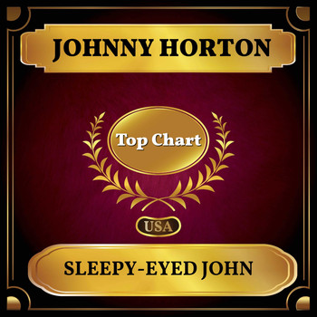 Johnny Horton - Sleepy-Eyed John (Billboard Hot 100 - No 54)