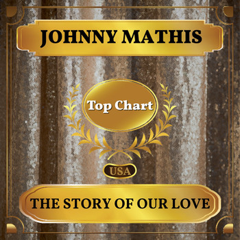 Johnny Mathis - The Story of Our Love (Billboard Hot 100 - No 93)