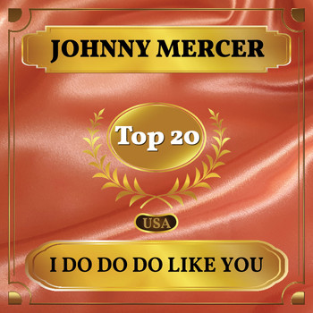 Johnny Mercer - I Do Do Do Like You (Billboard Hot 100 - No 13)