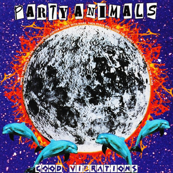 Party Animals - Good Vibrations (Explicit)
