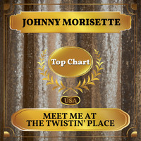 Johnny Morisette - Meet Me at the Twistin' Place (Billboard Hot 100 - No 63)