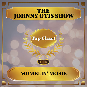 The Johnny Otis Show - Mumblin' Mosie (Billboard Hot 100 - No 80)