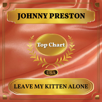 Johnny Preston - Leave My Kitten Alone (Billboard Hot 100 - No 73)