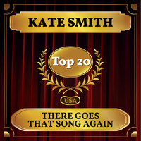 Kate Smith - There Goes That Song Again (Billboard Hot 100 - No 12)