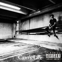 Cam - Cam’s Life  (Explicit)
