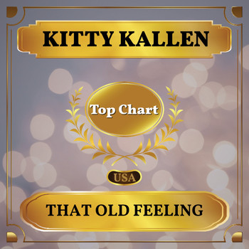 Kitty Kallen - That Old Feeling (Billboard Hot 100 - No 55)