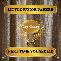 Little Junior Parker - Next Time You See Me (Billboard Hot 100 - No 74)