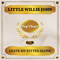 Little Willie John - Leave My Kitten Alone (Billboard Hot 100 - No 60)