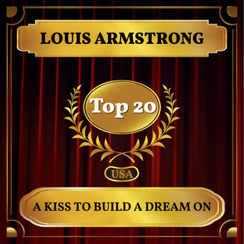 Louis Armstrong - A Kiss to Build a Dream On (Billboard Hot 100 - No 16)