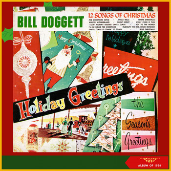 Bill Doggett - 12 Songs of Christmas - Holiday Greetings (Album of 1958)