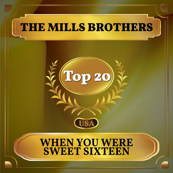 The Mills Brothers - When You Were Sweet Sixteen (Billboard Hot 100 - No 16)