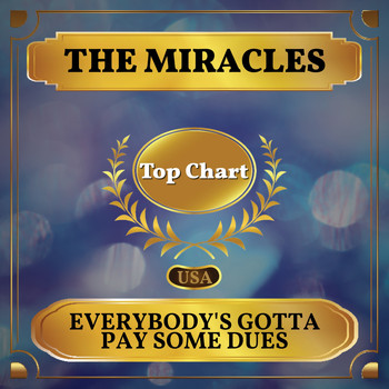 The Miracles - Everybody's Gotta Pay Some Dues (Billboard Hot 100 - No 52)