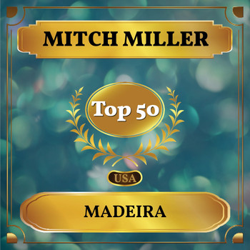 Mitch Miller - Madeira (Billboard Hot 100 - No 50)