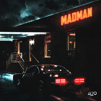 420 - Madman (Explicit)