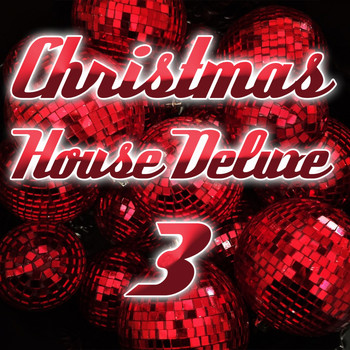 Various Artists - Christmas House Deluxe 3