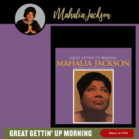 Mahalia Jackson - Great Gettin' up Morning (Album of 1959)