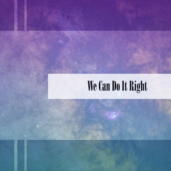 Various Artists - We Can Do It Right