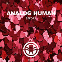 Analog Human - Effort