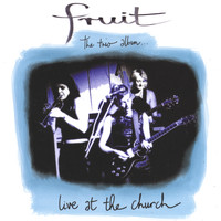 Fruit - The Trio Album - Live At The Church