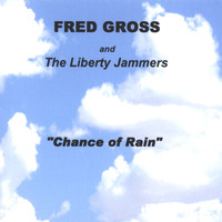 Fred Gross - Chance of Rain