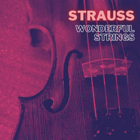 Johann Strauss - Strauss Wonderful Strings