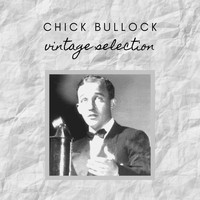 Chick Bullock - Chick Bullock - Vintage Selection
