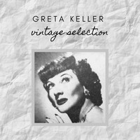 Greta Keller - Greta Keller - Vintage Selection