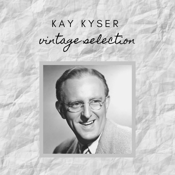 Kay Kyser - Kay Kyser - Vintage Selection