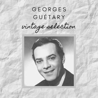 Georges Guétary - Georges Guétary - Vintage Selection
