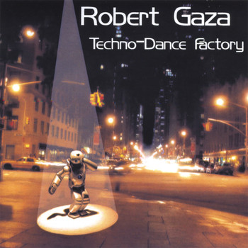 Robert Gaza - Techno Dance Factory