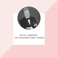 Steve Lawrence - Steve Lawrence - The unforgettable songs